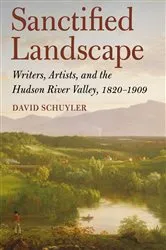 Book cover of Sanctified Landscape by David Schuyler