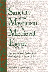 Book cover of Sanctity and Mysticism in Medieval Egypt by Richard J. A. McGregor