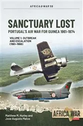 Book cover of Sanctuary Lost: Portugal's Air War for Guinea 1961-1974 by Matthew M. Hurley