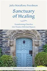 Book cover of Sanctuary of Healing by Julia Matallana Freedman