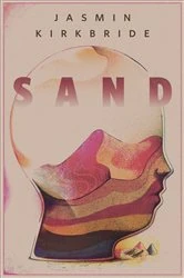 Book cover of Sand by Jasmin Kirkbride