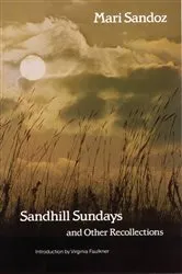 Book cover of Sandhill Sundays and Other Recollections by Mari Sandoz
