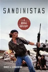 Book cover of Sandinistas by Robert J. Sierakowski