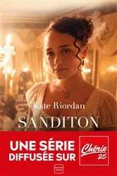 Book cover of Sanditon : le roman de la série Bienvenue à Sanditon by Kate Riordan