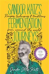 Book cover of Sandor Katz's Fermentation Journeys by Sandor Ellix Katz
