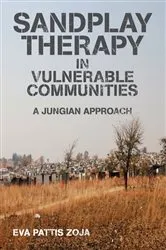 Book cover of Sandplay Therapy in Vulnerable Communities by Eva Pattis Zoja