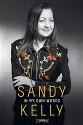 Book cover of Sandy Kelly: In My Own Words by Unknown