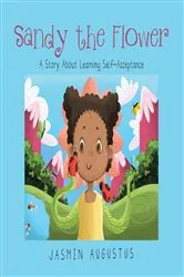 Book cover of Sandy the Flower by Jasmin Augustus
