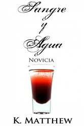Book cover of Sangre y Agua: Novicia by K. Matthew