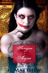 Book cover of Sangue e Acqua by K. Matthew