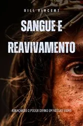 Book cover of Sangue e Reavivamento by Bill Vincent