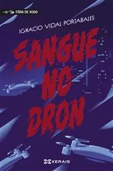 Book cover of Sangue no dron by Ignacio Vidal Portabales