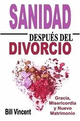 Book cover of Sanidad Después del Divorcio by Bill Vincent