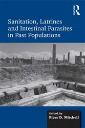 Book cover of Sanitation, Latrines and Intestinal Parasites in Past Populations by Piers D. Mitchell
