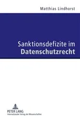 Book cover of Sanktionsdefizite im Datenschutzrecht by Matthias Lindhorst