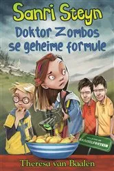 Book cover of Sanri Steyn 1: Doktor Zombos se geheime form by Theresa van Baalen