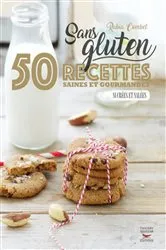 Book cover of Sans gluten - 50 recettes saines et gourmandes salées et sucrées by Rabia Combet