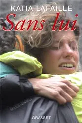 Book cover of Sans lui by Katia Lafaille