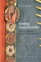 Book cover of Sanselig senmiddelalder by Pil Dahlerup