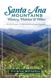 Book cover of Santa Ana Mountains History, Habitat and Hikes by Patrick Mitchell