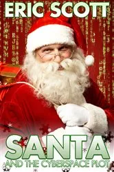 Book cover of Santa and the Cyberspace Plot by Eric Scott