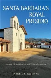 Book cover of Santa Barbara's Royal Presidio by Jarrell Jackman