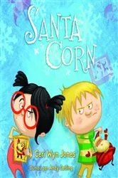 Book cover of Santa Corn by Ceri Wyn Jones