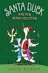 Book cover of Santa Duck and His Merry Helpers by David Milgrim