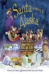 Book cover of Santa Is Coming to Alaska by Steve Smallman