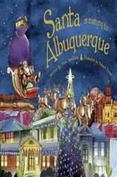 Book cover of Santa Is Coming to Albuquerque by Steve Smallman