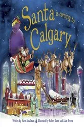 Book cover of Santa Is Coming to Calgary by Steve Smallman