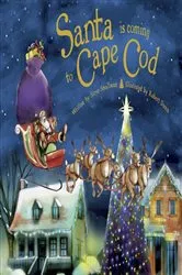 Book cover of Santa Is Coming to Cape Cod by Steve Smallman