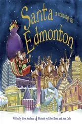 Book cover of Santa Is Coming to Edmonton by Steve Smallman