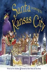 Book cover of Santa Is Coming to Kansas City by Steve Smallman