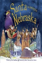 Book cover of Santa Is Coming to Nebraska by Steve Smallman