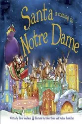 Book cover of Santa Is Coming to Notre Dame by Steve Smallman