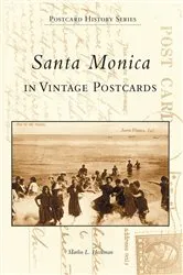 Book cover of Santa Monica in Vintage Postcards by Marlin L. Heckman