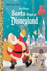 Book cover of Santa Stops at Disneyland (Disney Classic) by Ethan Reed