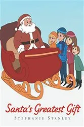 Book cover of Santa's Greatest Gift by Stephanie Stanley
