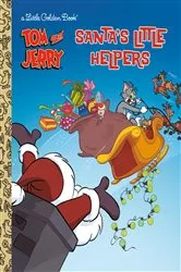 Book cover of Santa's Little Helpers (Tom & Jerry) by Golden Books