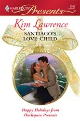 Book cover of Santiago's Love-Child by Kim Lawrence