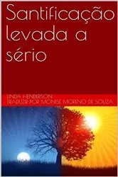Book cover of Santificação levada a sério by Linda Henderson