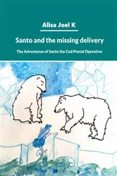 Book cover of Santo and the missing delivery by Alisa Joel K