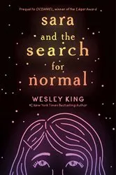Book cover of Sara and the Search for Normal by Wesley King