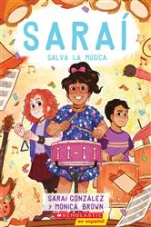 Book cover of Saraí salva la música (Sarai Saves the Music) by Sarai Gonzalez