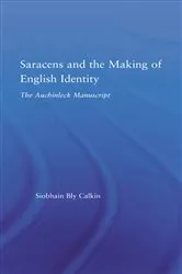 Book cover of Saracens and the Making of English Identity by Siobhain Bly Calkin