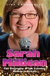Book cover of Sarah Millican - The Biography Of The Funniest Woman In Britain by Tina Campanella