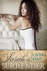 Book cover of Sarah's Surrender (Novella) by Lavinia Kent