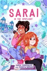Book cover of Sarai in the Spotlight! (Sarai #2) by Sarai Gonzalez