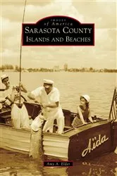 Book cover of Sarasota County Islands and Beaches by Amy A. Elder